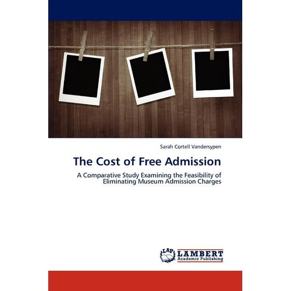 The Cost of Free Admission (Paperback)