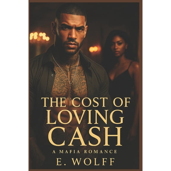 The Cost of Loving Cash: The Heart Was Never Part of the Plan, (Paperback)
