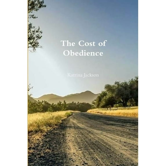 The Cost of Obedience, (Paperback)