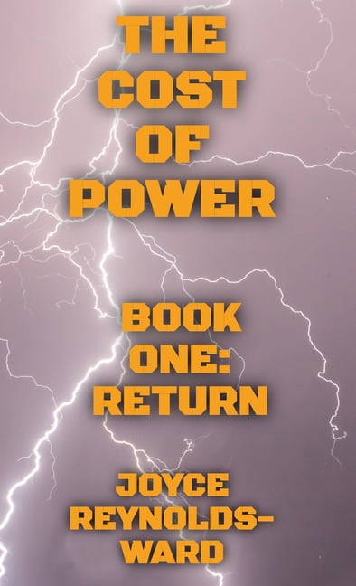 The Cost of Power: Return, (Hardcover)
