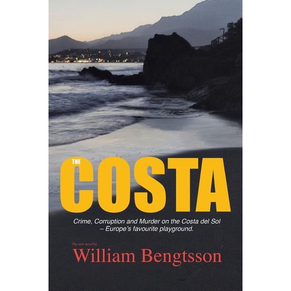 The Costa: Corruption and Murder in Europe's Favorite Playground., (Paperback)