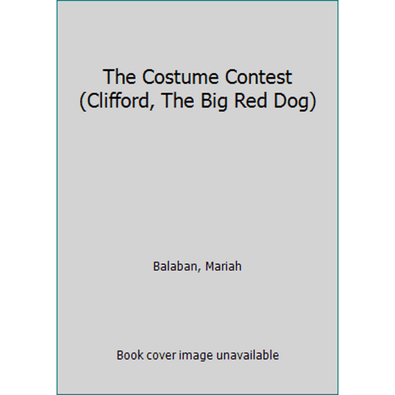 Pre-Owned The Costume Contest (Clifford, The Big Red Dog) (Paperback) 0545099218 9780545099219