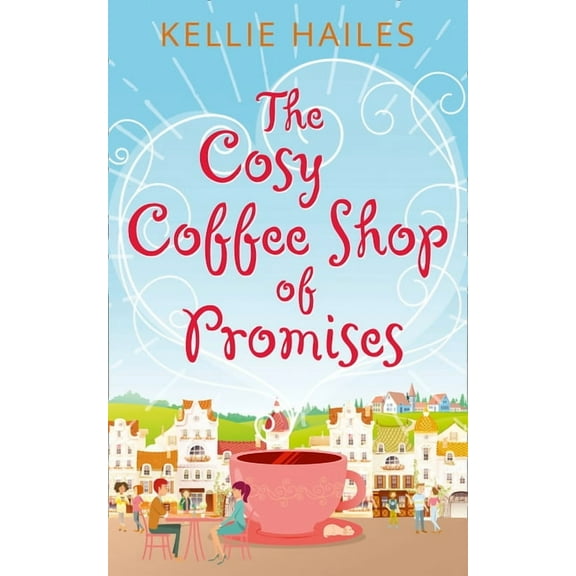 The Cosy Coffee Shop of Promises, (Paperback)