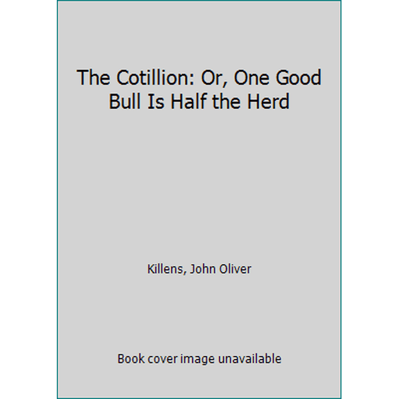 Pre-Owned The Cotillion: Or, One Good Bull Is Half the Herd (Hardcover) 0671270729 9780671270728