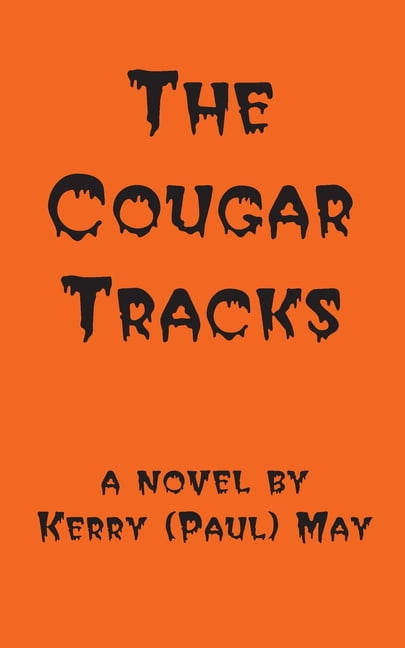 The Cougar Tracks (Paperback) by Kerry Paul May