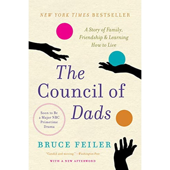 Pre-Owned The Council of Dads: A Story of Family, Friendship & Learning How to Live (Paperback) 006177877X 9780061778773
