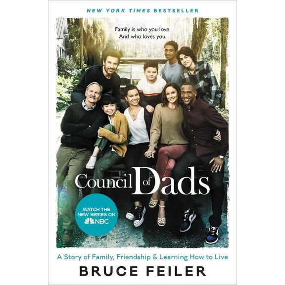 The Council of Dads: A Story of Family, Friendship & Learning How to Live, (Paperback)