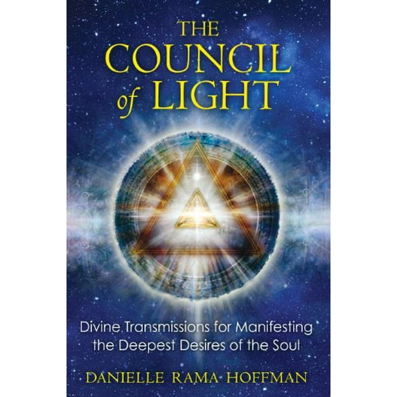Pre-Owned The Council of Light: Divine Transmissions for Manifesting the Deepest Desires of the Soul (Paperback) 1591431638 9781591431633