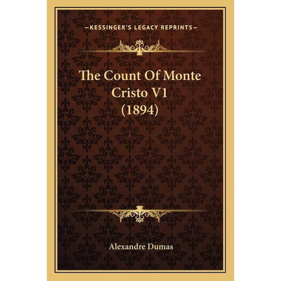 The Count Of Monte Cristo V1 (1894) (Paperback)
