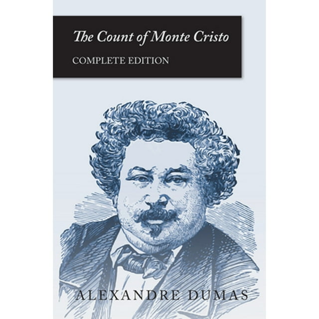 The Count of Monte Cristo: Complete Edition (Paperback) by Alexandre Dumas