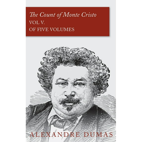 The Count of Monte Cristo - Vol V. (In Five Volumes), (Paperback)