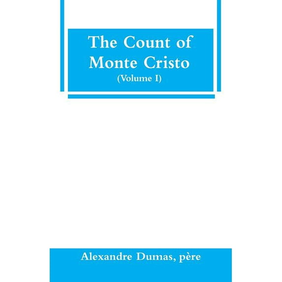 The Count of Monte Cristo (Volume I), (Paperback)