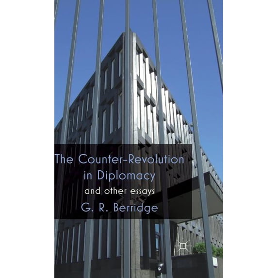 The Counter-Revolution in Diplomacy and Other Essays, (Hardcover)