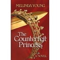 thumbnail image 1 of The Counterfeit Princess, (Paperback), 1 of 1