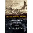thumbnail image 1 of The Counterhuman Imaginary: Earthquakes, Lapdogs, and Traveling Coinage in Eighteenth-Century Literature, (Paperback), 1 of 1
