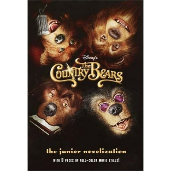 Pre-Owned The Country Bears: A Junior Novelization (Paperback) 0736420207 9780736420204