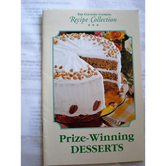 The Country Cooking Recipe Collection Prize-Winning Desserts (Cookbook Paperback)