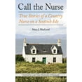 thumbnail image 1 of The Country Nurse Call the Nurse: True Stories of a Country Nurse on a Scottish Isle (the Country Nurse Series, Book One), Book 1, (Paperback), 1 of 1