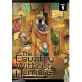 thumbnail image 1 of The Country Without Humans: The Country Without Humans Vol. 1 (Series #1) (Paperback), 1 of 1