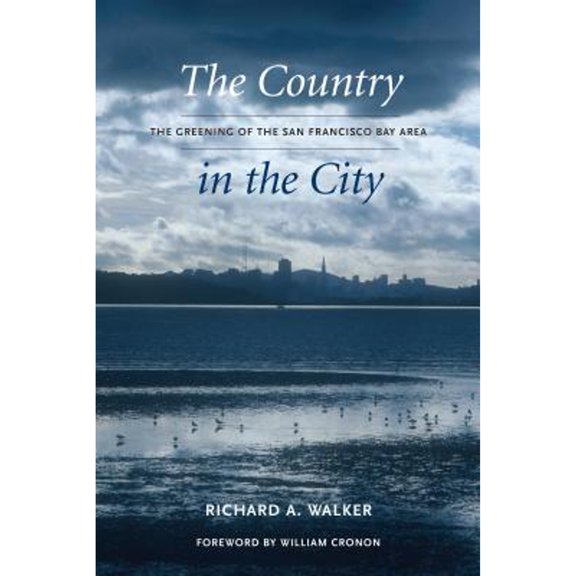 Pre-Owned The Country in the City: The Greening of the San Francisco Bay Area (Paperback) 0295988150 9780295988153
