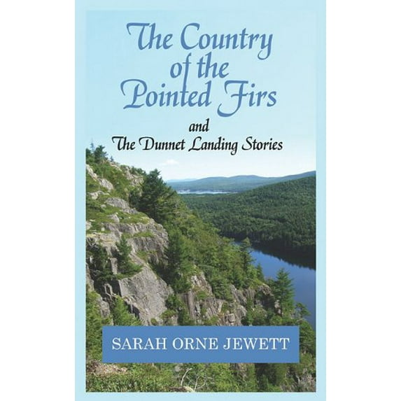 Pre-Owned The Country of the Pointed Firs: And the Dunnet Landing Stories (Hardcover) 1602859981 9781602859982