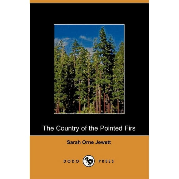 The Country of the Pointed Firs Paperback 140650050X 9781406500509 Sarah Orne Jewett, Sarah Orne Jewett