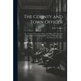 thumbnail image 1 of The County and Town Officer (Paperback), 1 of 1