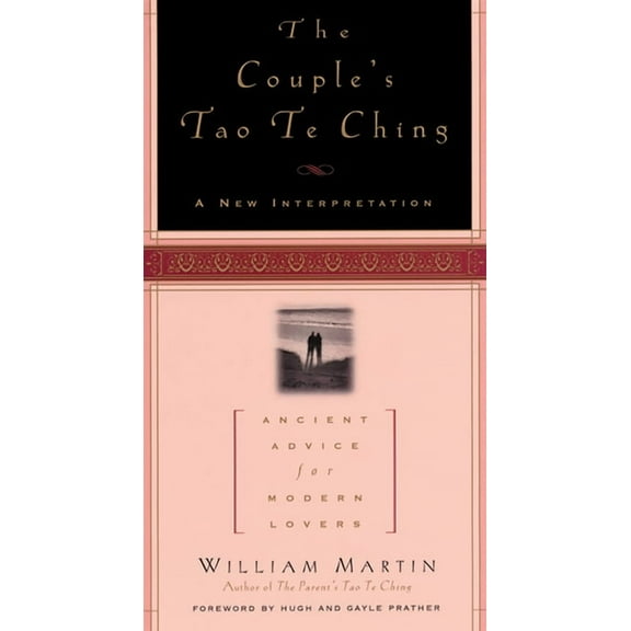 The Couple's Tao Te Ching: Ancient Advice for Modern Lovers, (Paperback)