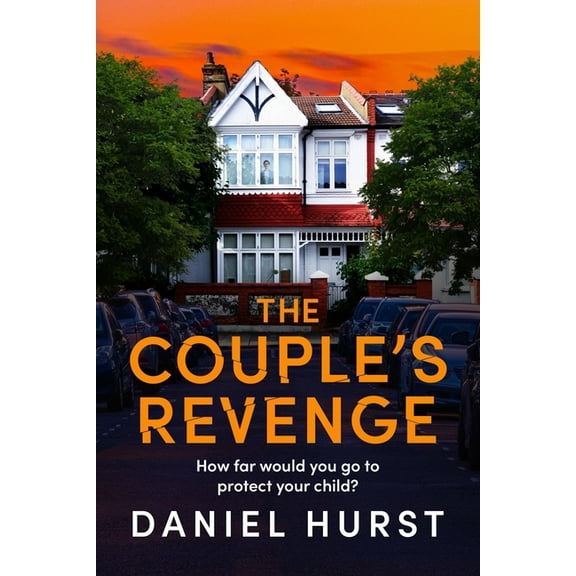 The Couple's Revenge: A Totally Nail-Biting Psychological Thriller with a Jaw-Dropping Twist, (Paperback)