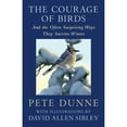 thumbnail image 1 of Pre-Owned The Courage of Birds: And the Often Surprising Ways They Survive Winter, 9781645022572, 1645022579, Hardcover,, 1 of 1