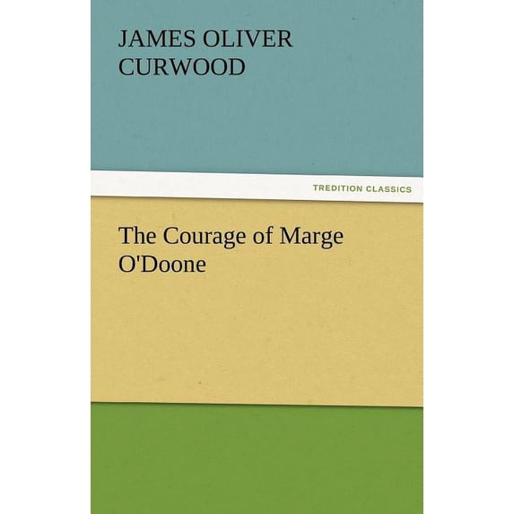 The Courage of Marge O'Doone, (Paperback)