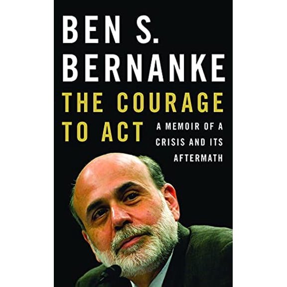 Pre-Owned The Courage to Act: A Memoir of a Crisis and Its Aftermath Paperback