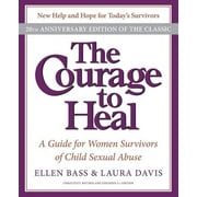 ELLEN BASS; LAURA DAVIS The Courage to Heal (Paperback)