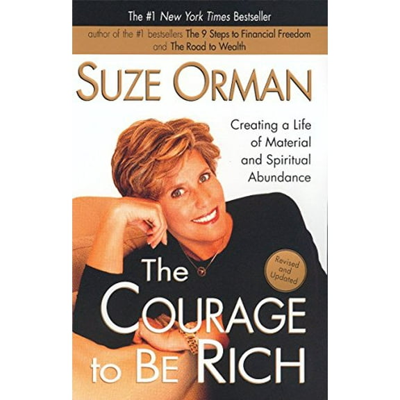 Pre-Owned The Courage to Be Rich: Creating a Life of Material and Spiritual Abundance (Paperback) 1573229067 9781573229067