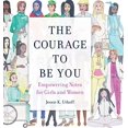 thumbnail image 1 of Pre-Owned The Courage to be You: Empowering Notes for Girls and Women Hardcover, 1 of 1