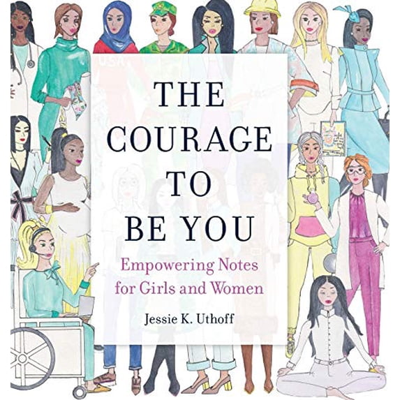 Pre-Owned The Courage to be You: Empowering Notes for Girls and Women Hardcover