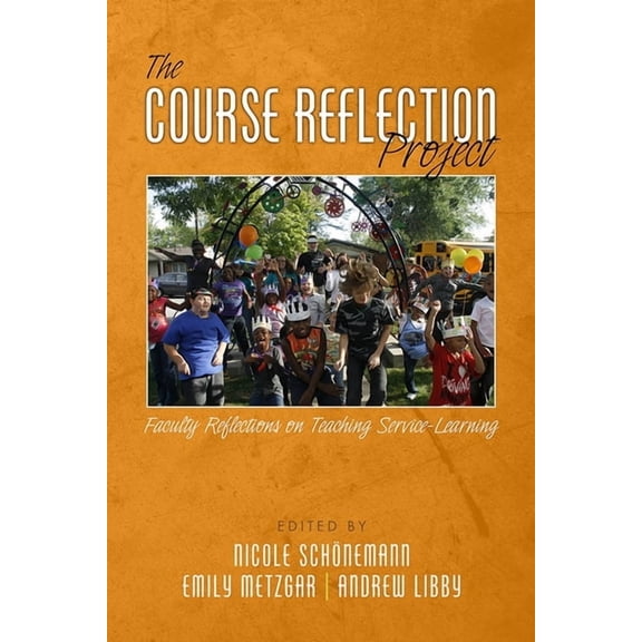 The Course Reflection Project: Faculty Reflections on Teaching Service-Learning, (Paperback)