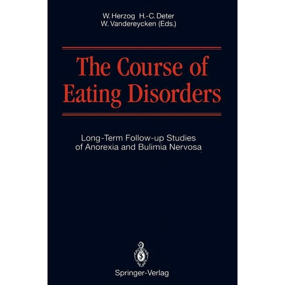 The Course of Eating Disorders: Long-Term Follow-Up Studies of Anorexia and Bulimia Nervosa, (Paperback)