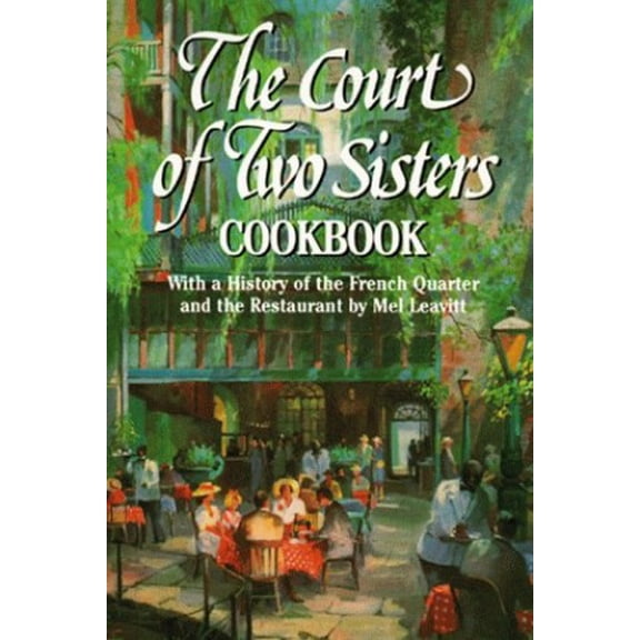 Pre-Owned The Court of Two Sisters Cookbook (Hardcover) 0882898663 9780882898667