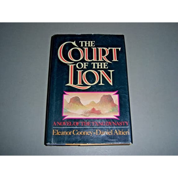 Pre-Owned The Court of the Lion: A Novel of the T'Ang Dynasty (Hardcover) 0877959021 9780877959021