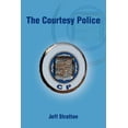 thumbnail image 1 of The Courtesy Police, (Paperback), 1 of 1