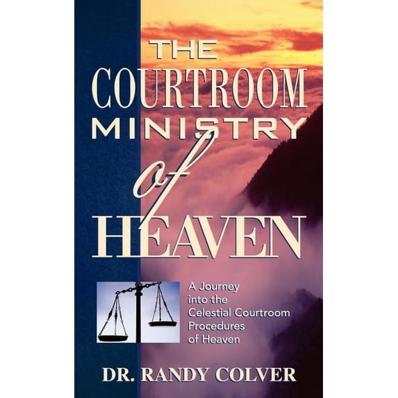 The Courtroom Ministry of Heaven, (Paperback)