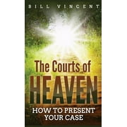 The Courts of Heaven Pocket Size How to Present Your Case, Paperback