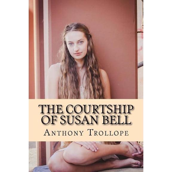 The Courtship of Susan Bell, (Paperback)