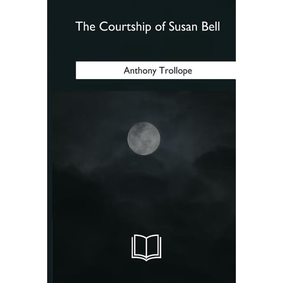 The Courtship of Susan Bell, (Paperback)