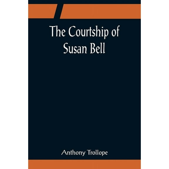 The Courtship of Susan Bell, (Paperback)