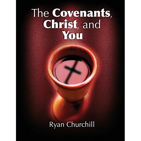 Pre-Owned The Covenants, Christ, and You Paperback