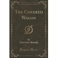 thumbnail image 1 of The Covered Wagon (Classic Reprint), 1 of 1
