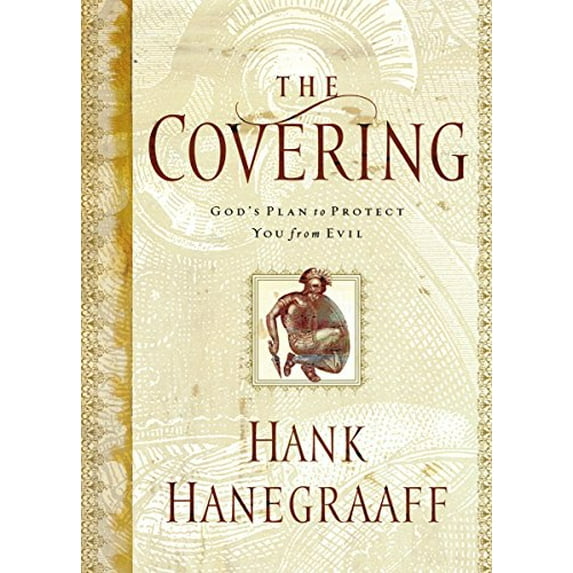 Pre-Owned The Covering: God's Plan to Protect You from Evil (Hardcover) 0849917557 9780849917554