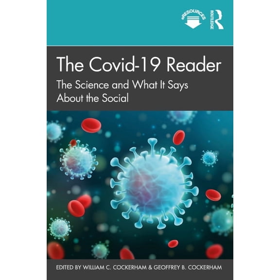 The Covid-19 Reader: The Science and What It Says About the Social, (Paperback)